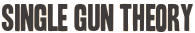SINGLE GUN THEORY